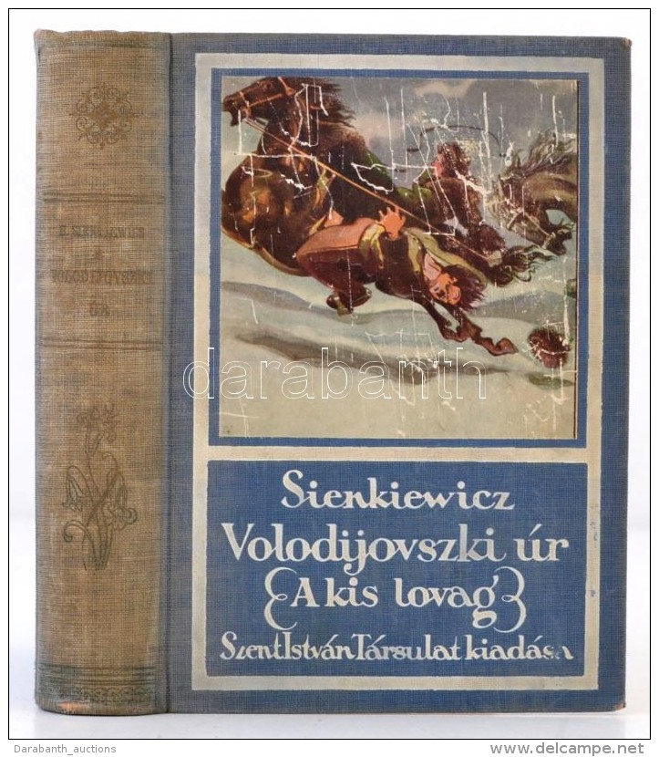 H. Sienkiewicz: Volodijovszki &uacute;r. (A Kis Lovag). T&ouml;rt&eacute;neti Reg&eacute;ny. Ford&iacute;totta... - Non Classificati