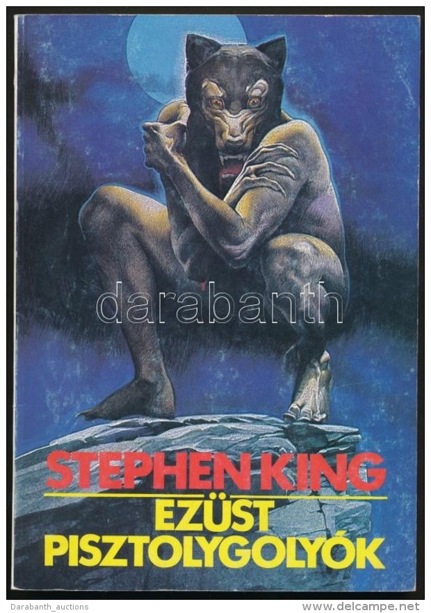 King, Stephen: Ez&uuml;st Pisztolygoly&oacute;k. Bp., 1985, Arar&aacute;t. Ritka Kiad&aacute;s!... - Non Classificati