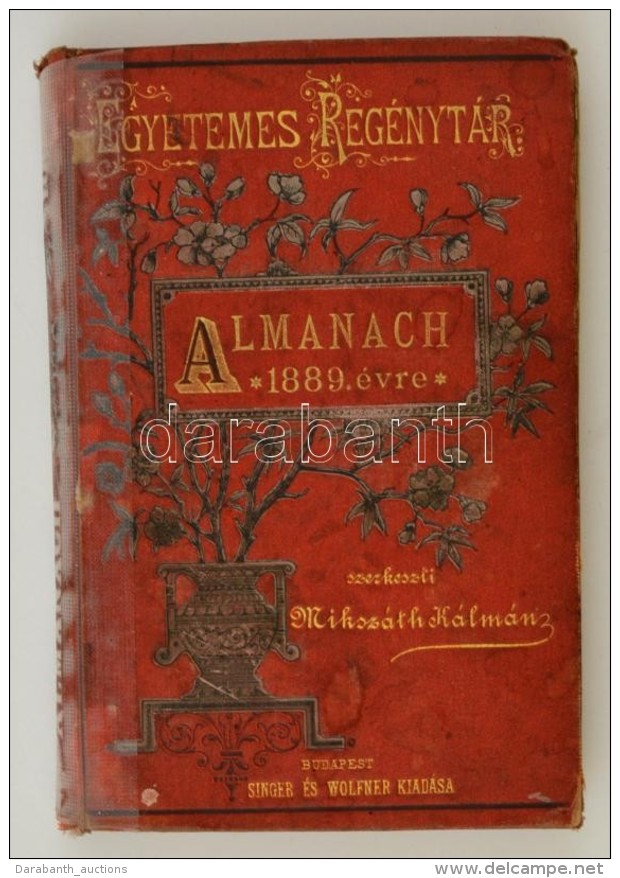 Miksz&aacute;th K&aacute;lm&aacute;n (szerk.): Almanach Az 1889. &eacute;vre. Bp., 1889, Singer &eacute;s Wolfner.... - Non Classificati