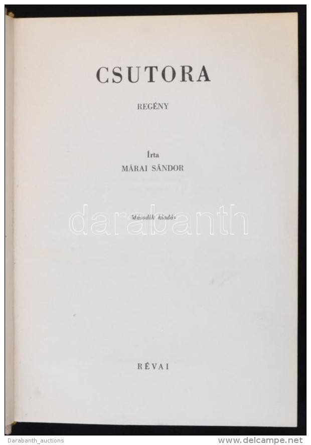 M&aacute;rai S&aacute;ndor: Csutora. Bp., &eacute;.n., R&eacute;vai, 211 P. M&aacute;sodik Kiad&aacute;s.... - Non Classificati