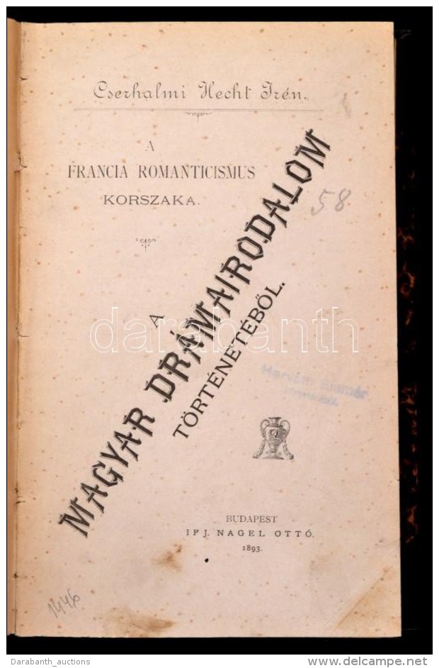 Cserhalmi Hecht Ir&eacute;n: A Magyar Dr&aacute;mairodalom T&ouml;rt&eacute;net&eacute;bÅ‘l. A Francia... - Non Classificati