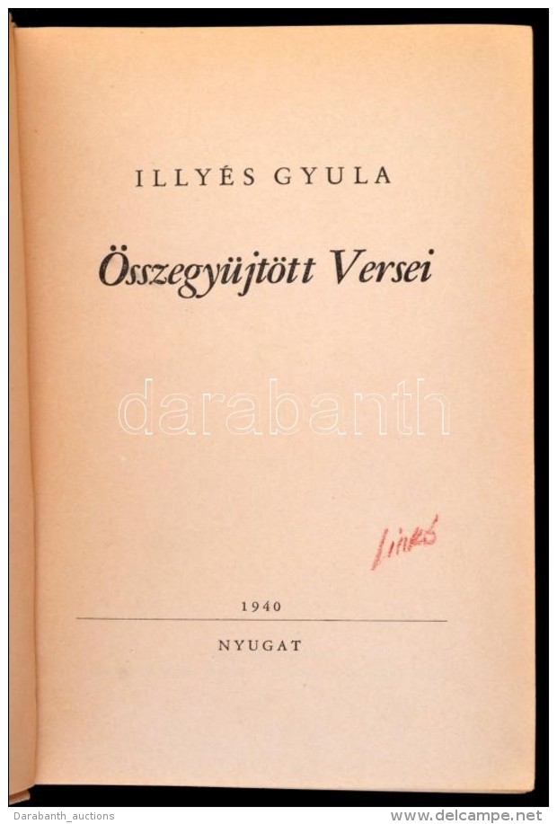 Ily&eacute;s Gyula &ouml;sszegyÅ±jt&ouml;tt Versei. Bp., 1940, Nyugat. Kiad&oacute;i... - Non Classificati
