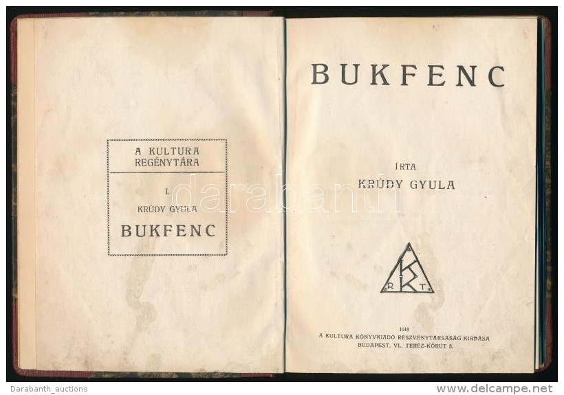Kr&uacute;dy Gyula: Bukfenc. A Kultura Reg&eacute;nyt&aacute;ra I. Bp., 1918, Kultura K&ouml;nyvkiad&oacute; Rt.... - Non Classificati