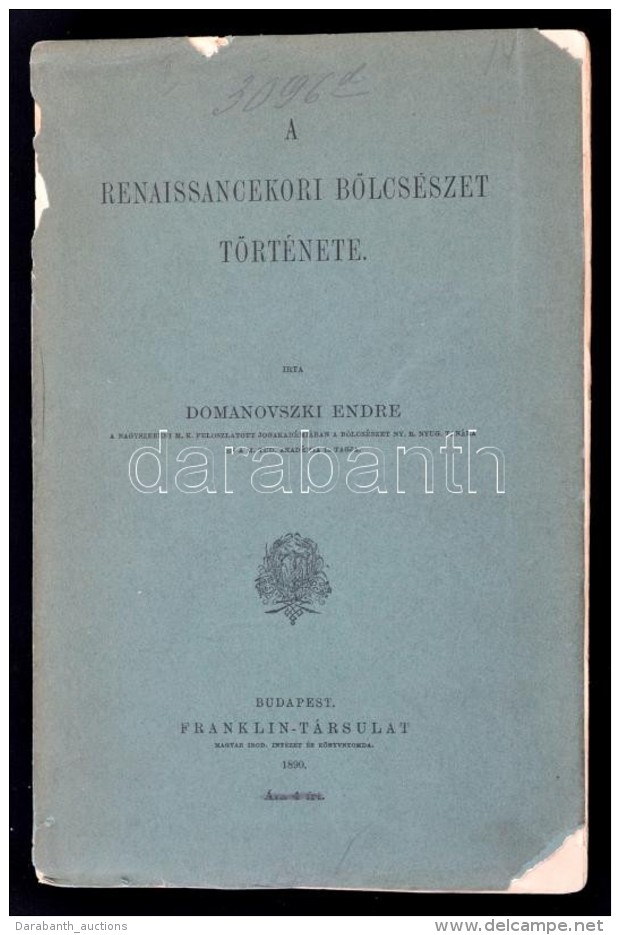 Domanovszky Endre: A Renaissancekori B&ouml;lcs&eacute;zet T&ouml;rt&eacute;nete. A B&ouml;lcs&eacute;szet... - Non Classificati