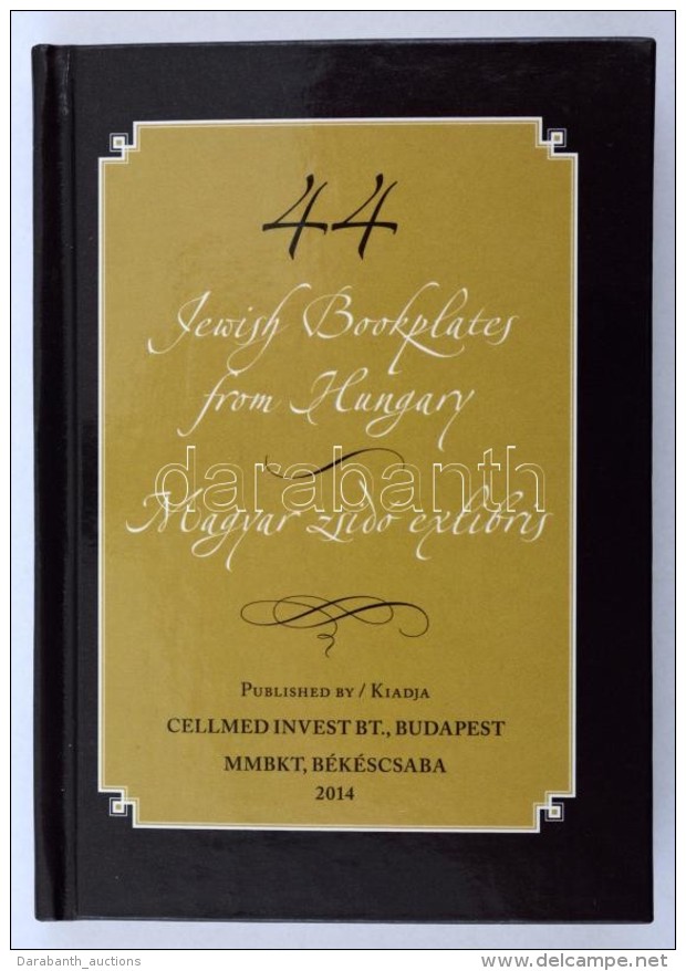 Jewish Bookplates From Hungary / Zsid&oacute; Ex Librisek. K&eacute;tnyelvÅ± Minik&ouml;nyv. 2014.... - Non Classificati