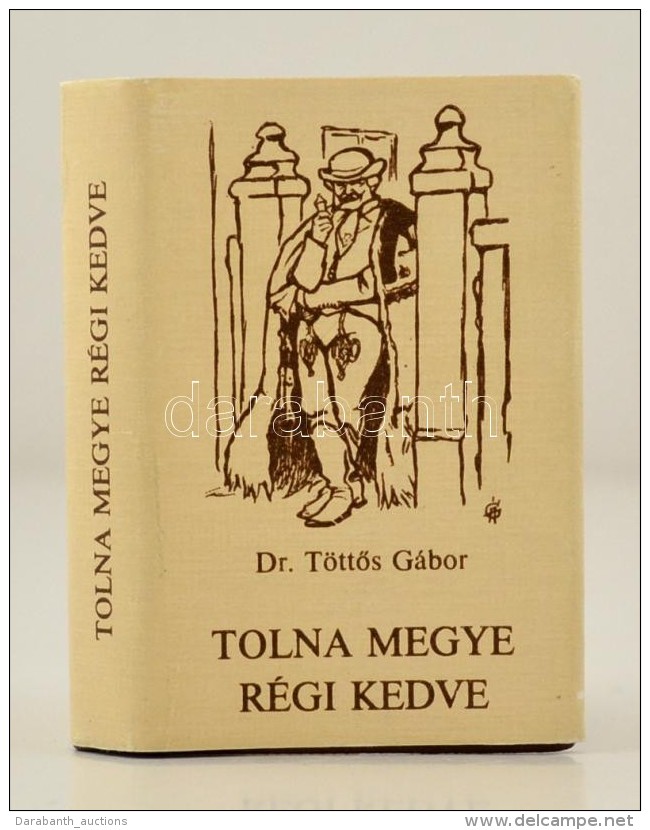 Dr. T&ouml;ttÅ‘s G&aacute;bor: Tolna Megye R&eacute;gi Kedve. Szeksz&aacute;rd, 1986, Szeksz&aacute;rdi Nyomda.... - Zonder Classificatie