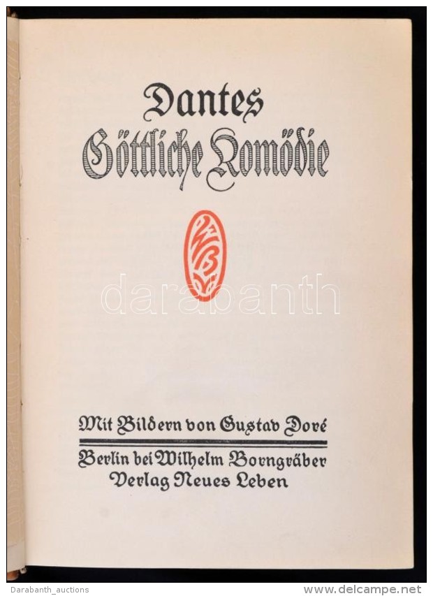 Dantes G&ouml;ttliche Kom&ouml;die.Berlin, &eacute;.n. [1912], Wilhelm Borng&auml;ber. Gustav Dor&eacute;... - Non Classificati