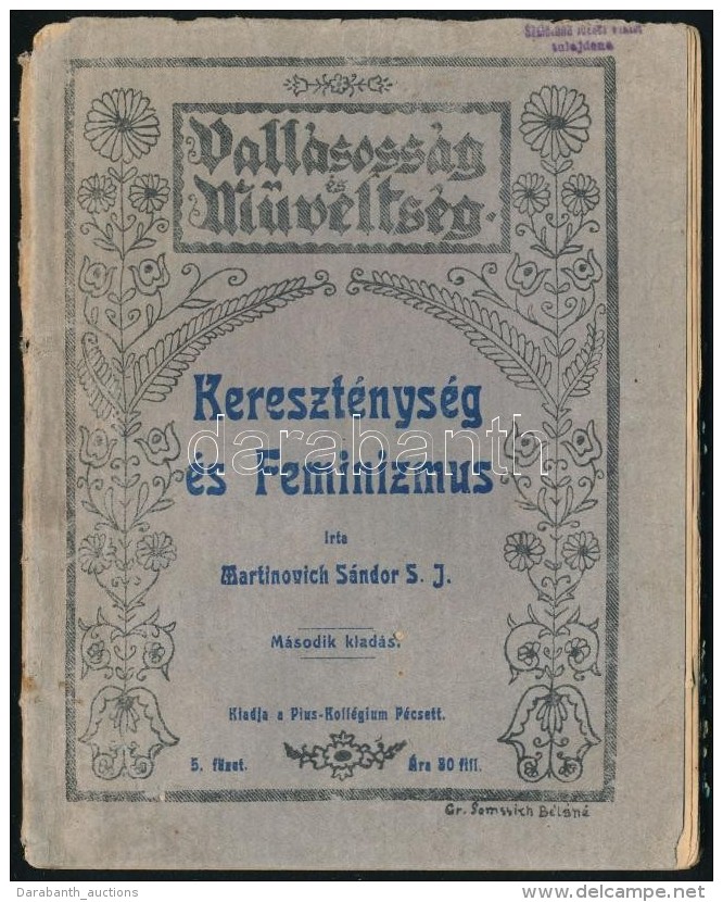 Martinovich S&aacute;ndor: Kereszt&eacute;nys&eacute;g &eacute;s Feminizmus. P&eacute;cs, 1918,... - Non Classificati