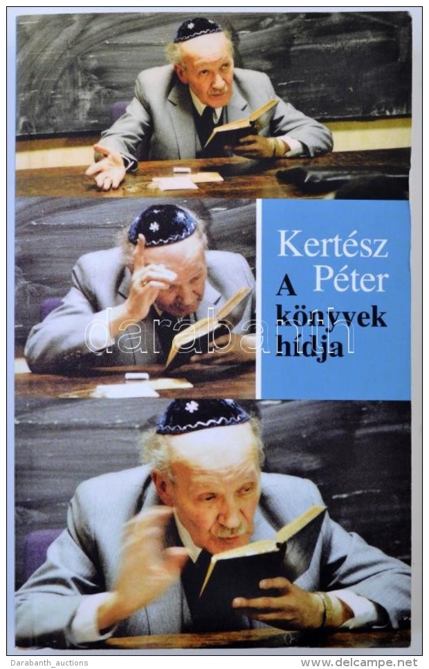 Kert&eacute;sz P&eacute;ter: A K&ouml;nyvek H&iacute;dja. Eml&eacute;kf&uuml;z&eacute;r A 100 &eacute;ve... - Non Classificati