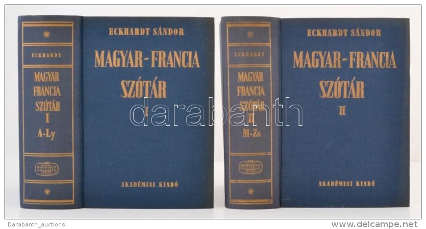 Eckhardt S&aacute;ndor: Magyar-francia Nagysz&oacute;t&aacute;r I-II. Budapest, 1989, Akad&eacute;miai... - Non Classificati