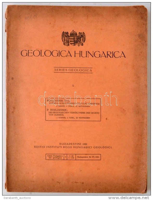 Rozlozsnik P&aacute;l: Dobsina K&ouml;rny&eacute;k&eacute;nek F&ouml;ldtani Viszonyai. Geologica Hungarica. Series... - Non Classificati