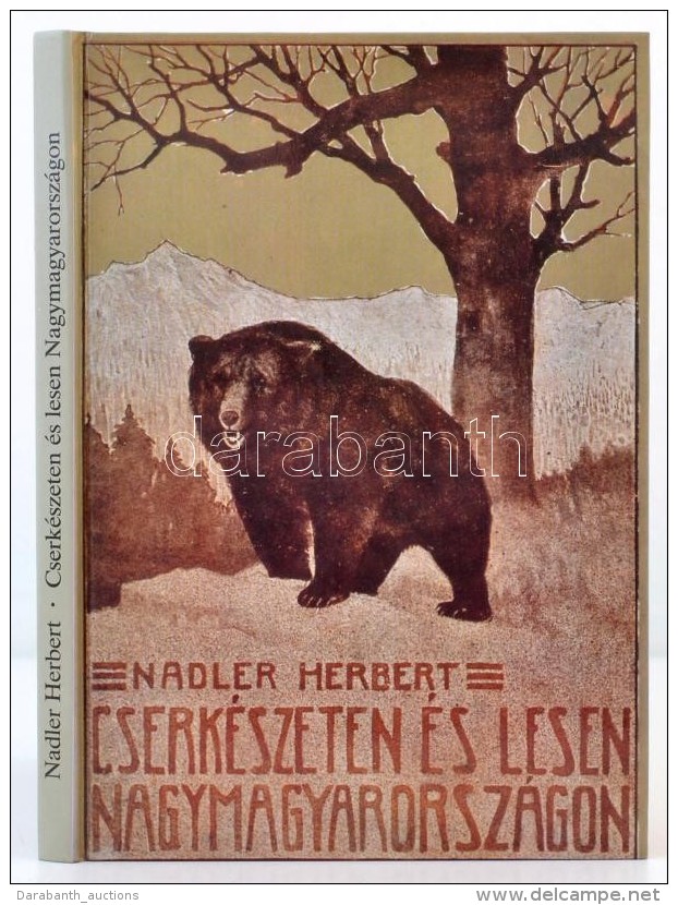 Nadler Herbert: Cserk&eacute;szeten &eacute;s Lesen Nagymagyarorsz&aacute;gon. Bp., 1990, N&eacute;pszava, 205 P.... - Non Classificati