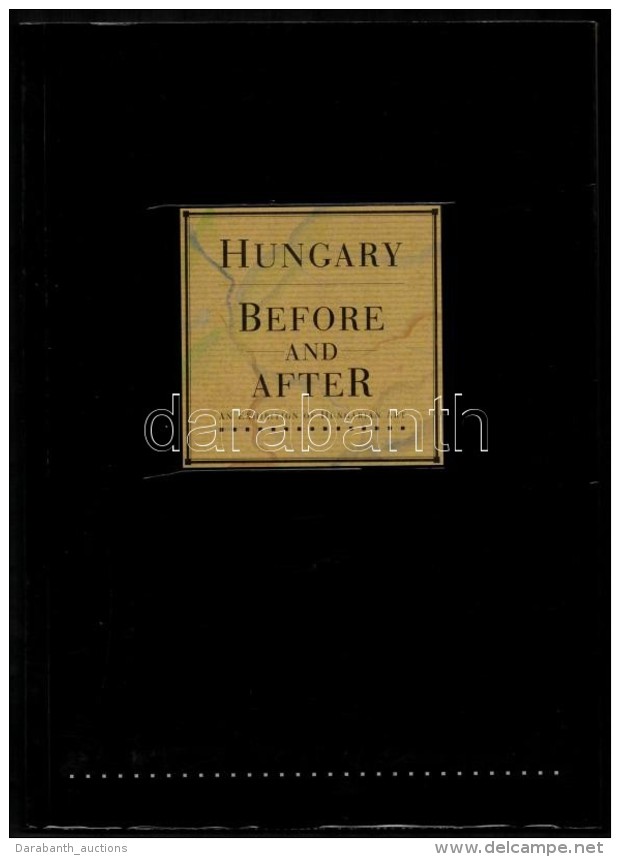 Hungary Before And After. Ab Exhibition Of Hungarian Art H. N., [1993], S&aacute;gv&aacute;ri.... - Non Classificati