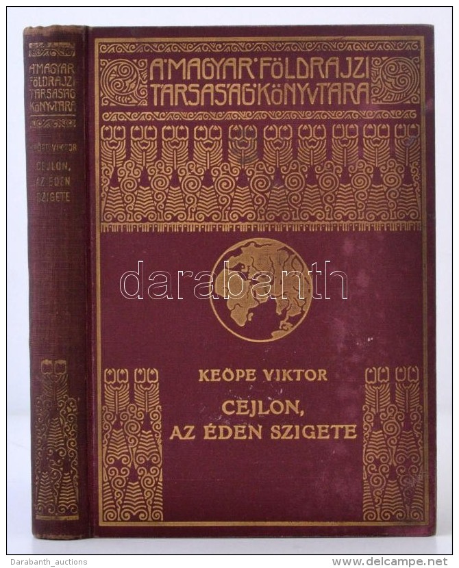 Dr. Ke&ouml;pe Viktor: Cejlon, Az &Eacute;den Szigete. Magyar F&ouml;ldrajzi T&aacute;rsas&aacute;g... - Non Classificati