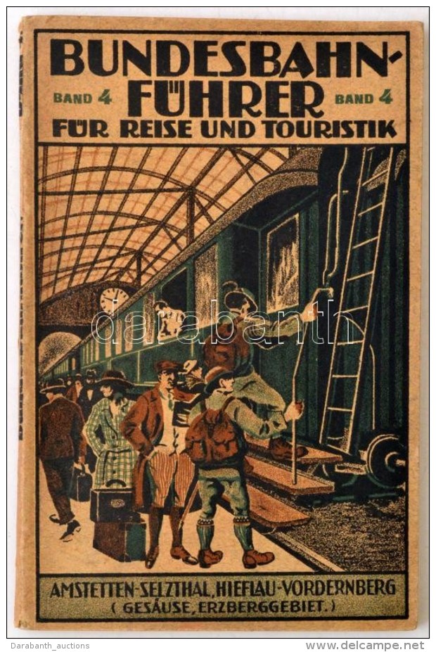 &Ouml;sterreichischer Bundesbahnf&uuml;hrer F&uuml;r Reise Und Touristik 4.: Ges&auml;use Und Erzberggebiet.... - Non Classificati