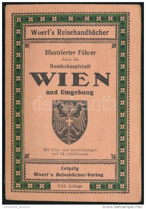 Illustrierter F&uuml;hrer Durch Die Bundeshauptstadt Wien Und Umgebung. Woerl's Reisehandb&uuml;cher. Leipzig,... - Non Classificati