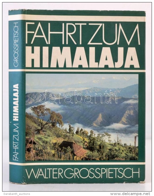 Gro&szlig;pietsch, Walter: Fahrt Zum Himalaja. Lipcse, 1979, Brockhaus. V&aacute;szonk&ouml;t&eacute;sben,... - Non Classificati