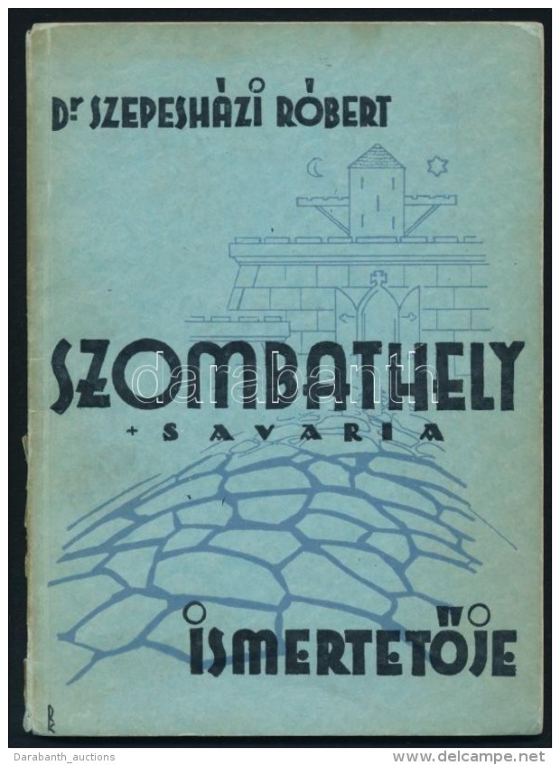 Szepesh&aacute;zi R&oacute;bert: Szombathely IsmertetÅ‘je. Szombathely, [1943], K. N.... - Non Classificati