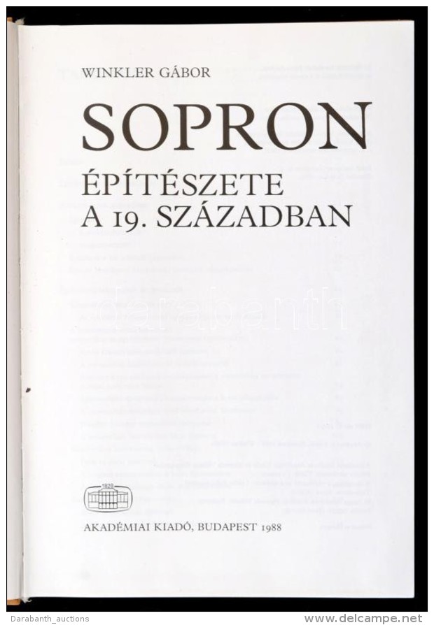 Winkler G&aacute;bor: Sopron &eacute;p&iacute;t&eacute;szete A 19. Sz&aacute;zadban. Bp., 1988, Akad&eacute;miai.... - Non Classificati