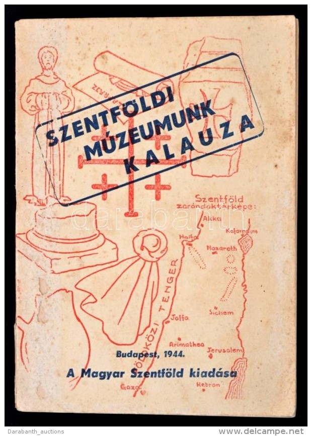 P. Majsai M&oacute;r, P. Szabados Anzelm: Szenf&ouml;ldi M&uacute;zeumunk Kalauza. Bp., 1944, Magyar... - Non Classificati