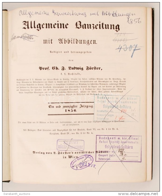 1856 Allgemeine Bauzeitung Mit Abbildungen. Hrsg. C. F. L. F&ouml;rster. Osztr&aacute;k-Magyar Monarchia Egyik... - Non Classificati