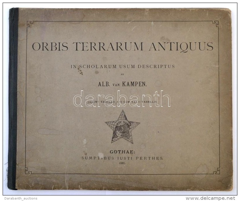 Kampen, Albert Van: Orbis Terrarum Antiquus In Scholarum Usum Descriptus. Gotha, 1886, Justus Perthes.... - Altri & Non Classificati
