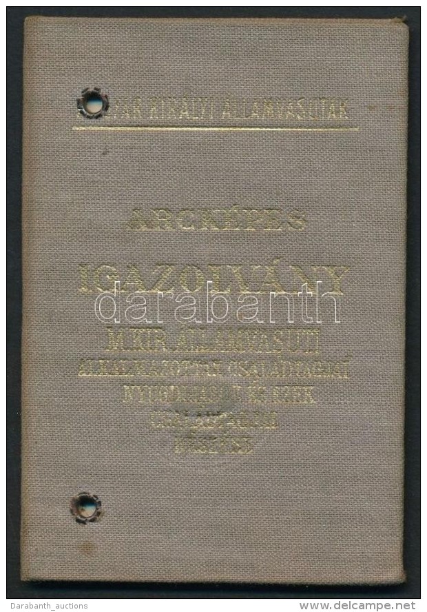 1935 Magyar Kir&aacute;lyi &Aacute;llamvasutak Arck&eacute;pes Igazolv&aacute;ny, Vas&uacute;ti Alkalmazottak... - Non Classificati