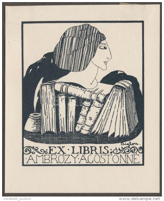 Sassy Attila (Aiglon) (1880-1967): Ex Libris Ambr&oacute;zy &Aacute;gostonn&eacute;, Klis&eacute;, Pap&iacute;r,... - Altri & Non Classificati