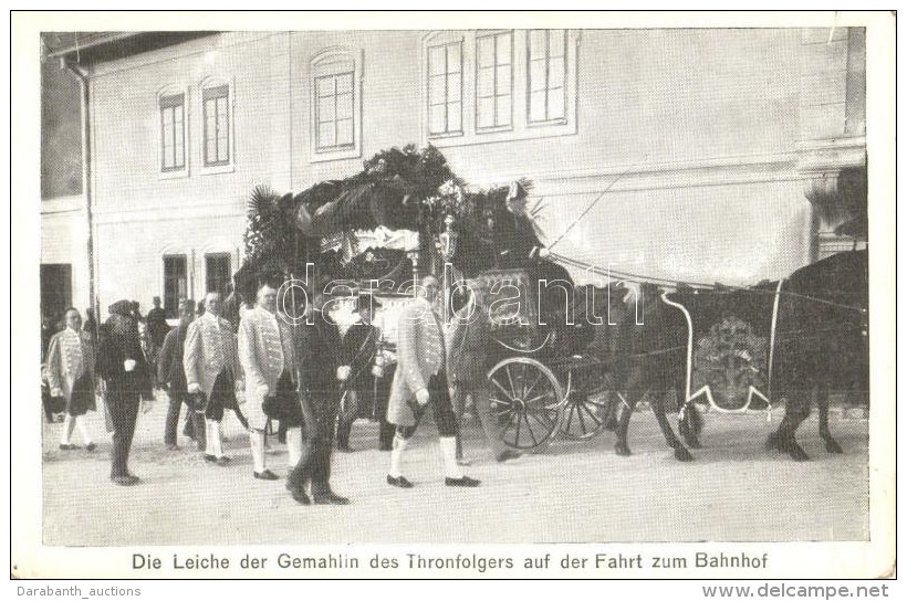 ** T2 Die Leiche Der Gemahlin Des Thronfolgers Auf Der Fahrt Zum Bahnhof / Franz Ferdinand's Funeral - Non Classificati