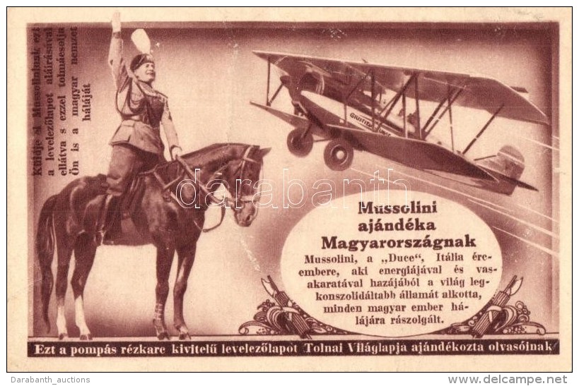 * T2/T3 Mussolini Aj&aacute;nd&eacute;ka Magyarorsz&aacute;gnak. Tolnai Vil&aacute;glapja R&eacute;zkarc KivitelÅ±... - Non Classificati