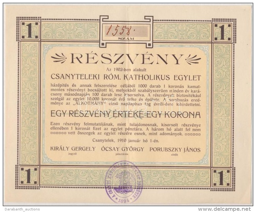 Csanytelek 1910. 'Csanyteleki R&oacute;mai Katholikus Egylet' R&eacute;szv&eacute;nye 1K-r&oacute;l,... - Non Classificati