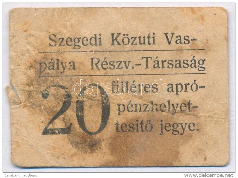 Szeged ~1920. 20f 'K&ouml;z&uacute;ti Vasp&aacute;lya RT.' Sz&aacute;razb&eacute;lyegzÅ‘vel T:III Kis... - Non Classificati