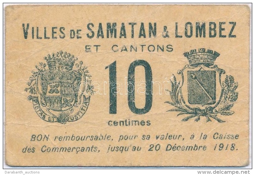 Franciaorsz&aacute;g / Samatan - Lombez 1918. 10c Sz&uuml;ks&eacute;gp&eacute;nz T:III
France / Samatan - Lombez... - Non Classificati