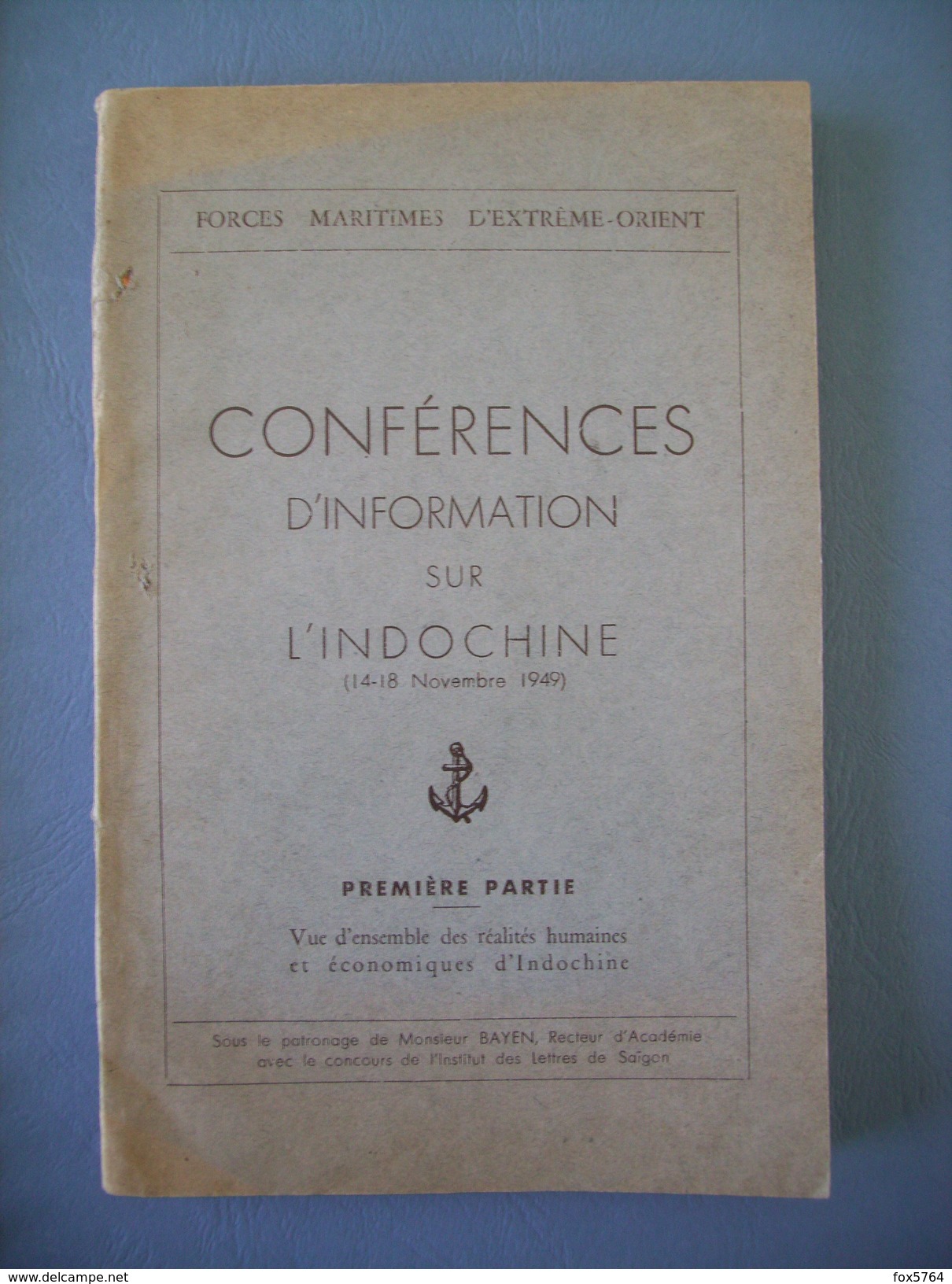 INDOCHINE / CONFERENCE INFORMATION / EXTREME-ORIENT / FMEO / édition ORIGINALE 1949 / 1 - Documentos