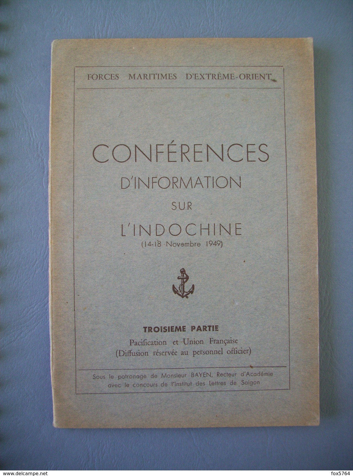 INDOCHINE / PACIFICATION / EXTREME-ORIENT / FMEO / édition ORIGINALE 1949 / 3 - Documents