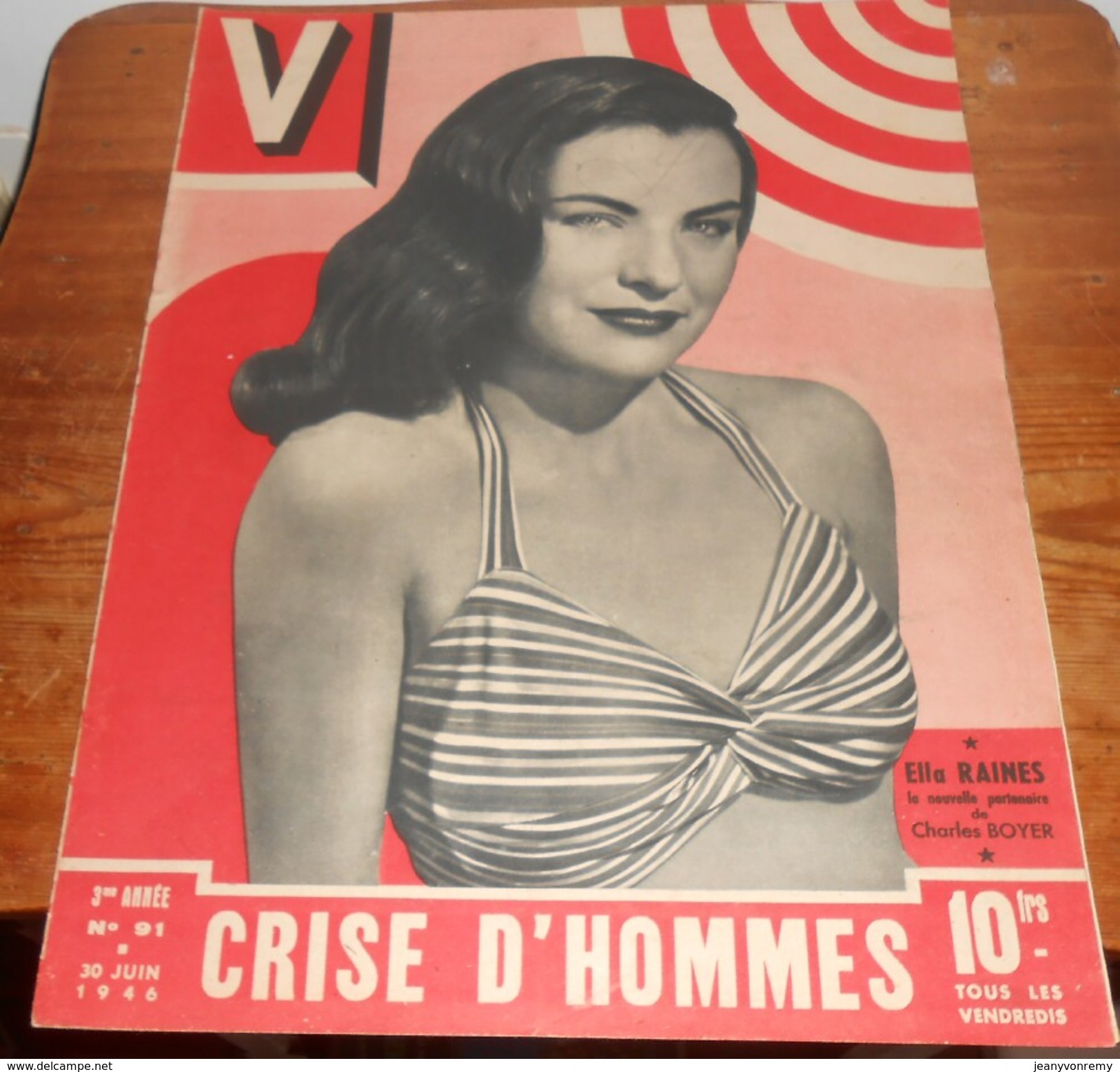 V.  N°91. 30 Juin 1946. Ella Raines Et Charles Boyer. Les Alpinistes. Clark Gable. Crise D'hommes.Casablanca. - 1900 - 1949