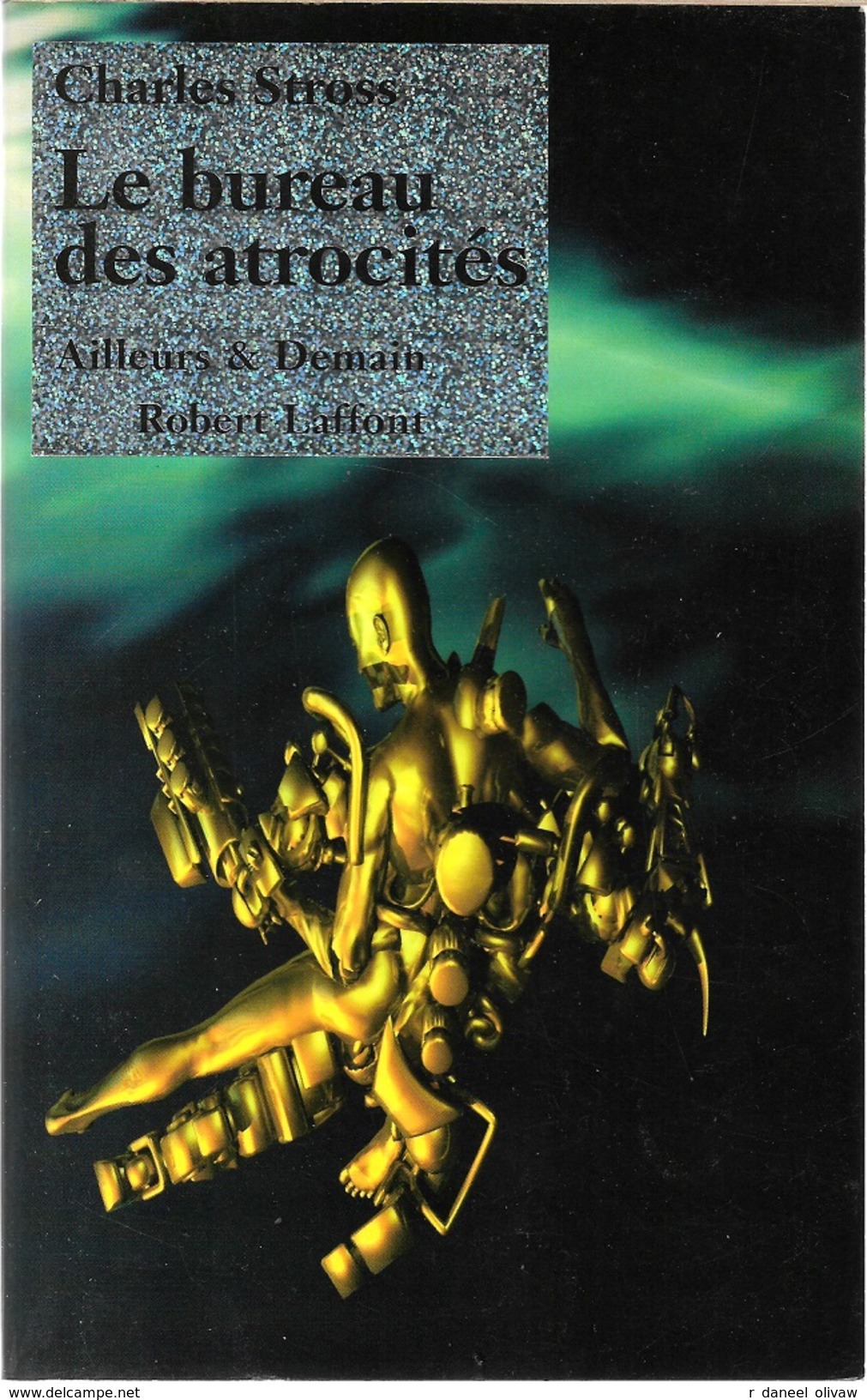 Ailleurs Et Demain - STROSS, Charles - Le Bureau Des Atrocités (TBE) - Robert Laffont