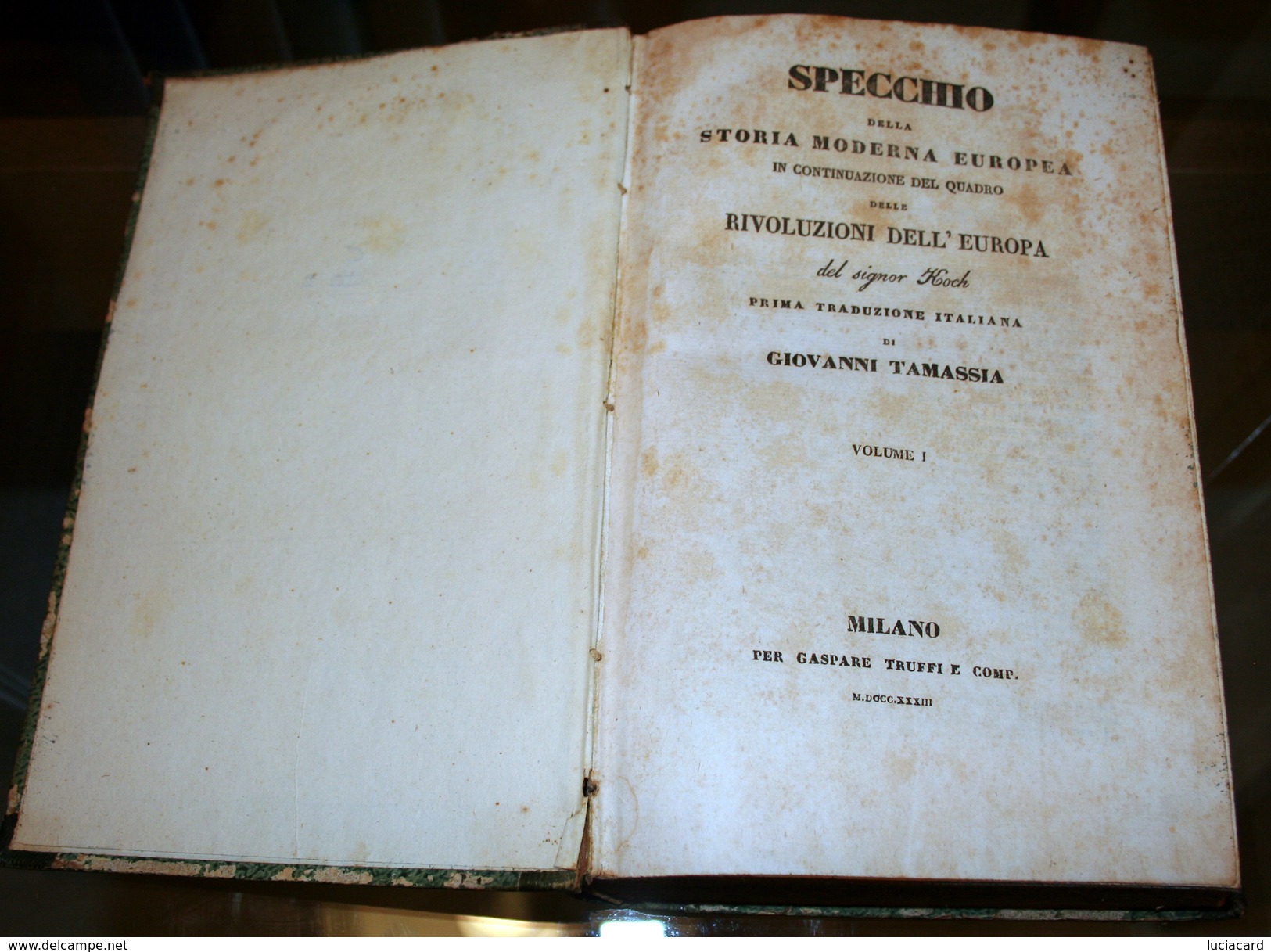 LIBRO DEL 1833 SPECCHIO DELLA STORIA MODERNA EUROPEA -RIVOLUZIONI D'EUROPA -DI HOCH - 1à TRADUZIONE ITALIANA DI TAMASSIA - Antichi