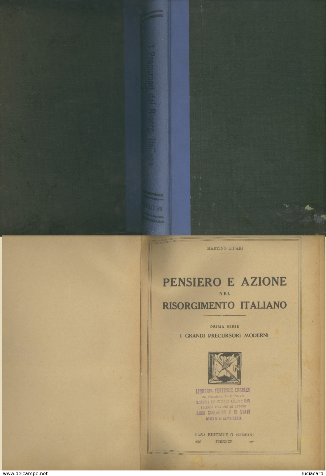 LIBRO-I PRECURSORI DEL RISORGIMENTO- PENSIERO E AZIONE DEL RISORGIMENTO ITALIANO-M. LIPARI -CASA EDITRICE NERBINI 1929 F - Antiguos