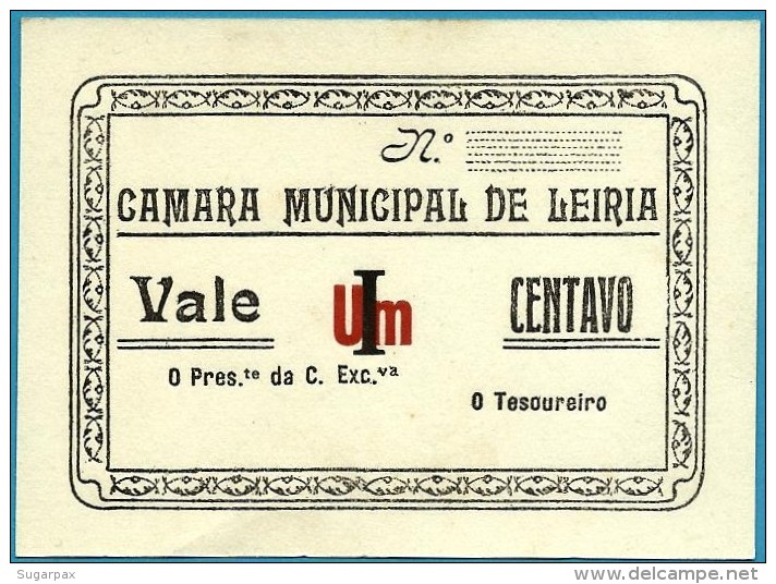 LEIRIA - CÉDULA De I CENTAVO - ND - M.A. 1177a - RARA - CÂMARA MUNICIPAL - PORTUGAL Notgeld - Portugal