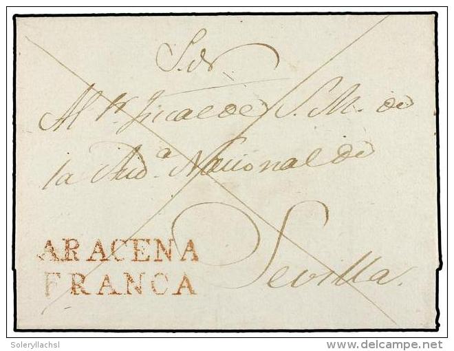 ESPA&Ntilde;A: PREFILATELIA. (1820 CA.). Envuelta Circulada A SEVILLA. Marca ARACENA/FRANCA (n&ordm; 5) En... - Other & Unclassified