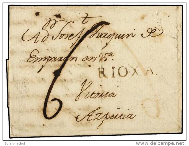 ESPA&Ntilde;A: PREFILATELIA. 1782. CALAHORRA A AZPEITIA. Marca RIOXA (n&ordm; 4) En Tinta De Escribir De... - Otros & Sin Clasificación