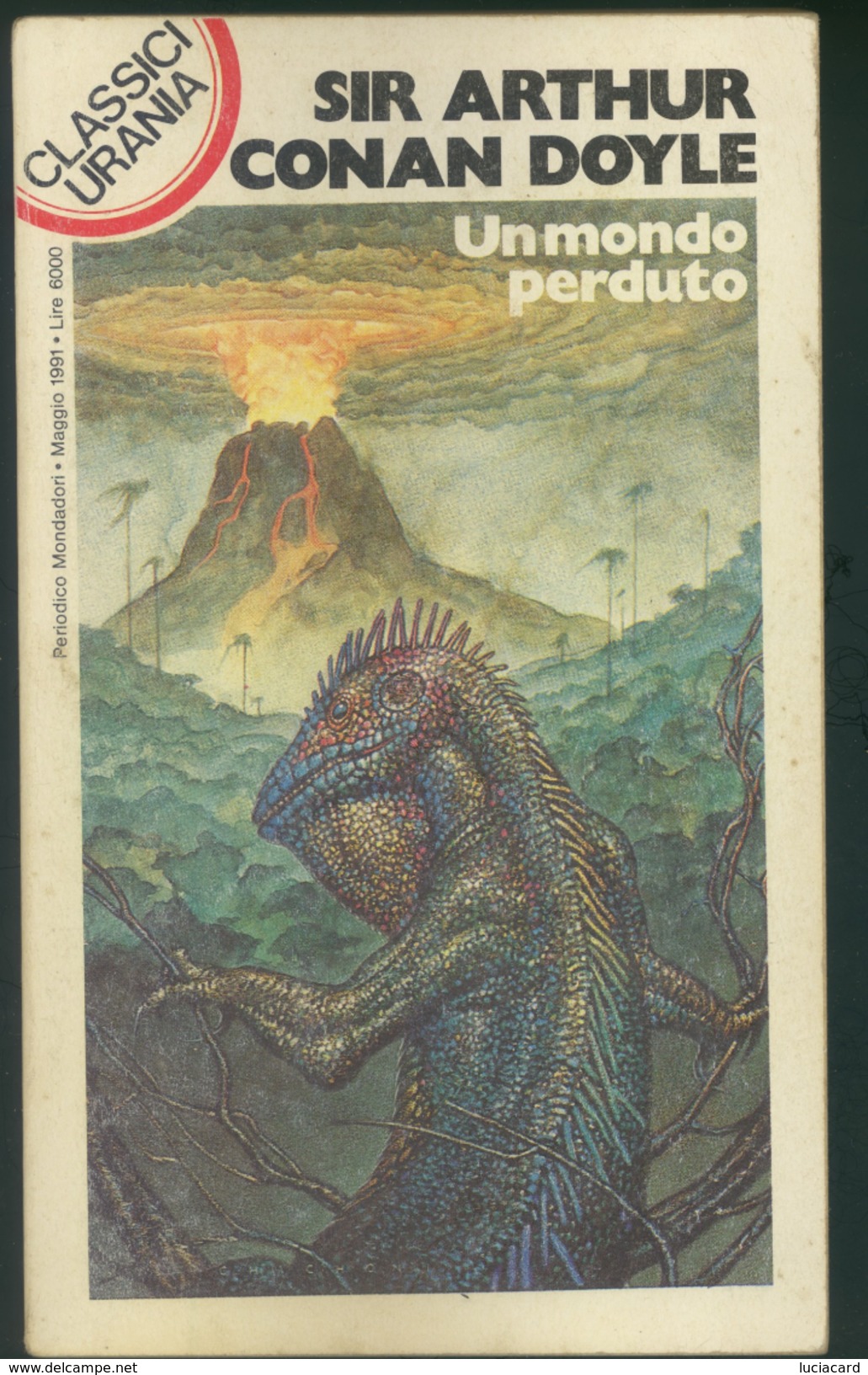 CLASSICI URANIA -UN MONDO PERDUTO -CONAN DOYLE -MONDADORI 1991 - Azione E Avventura