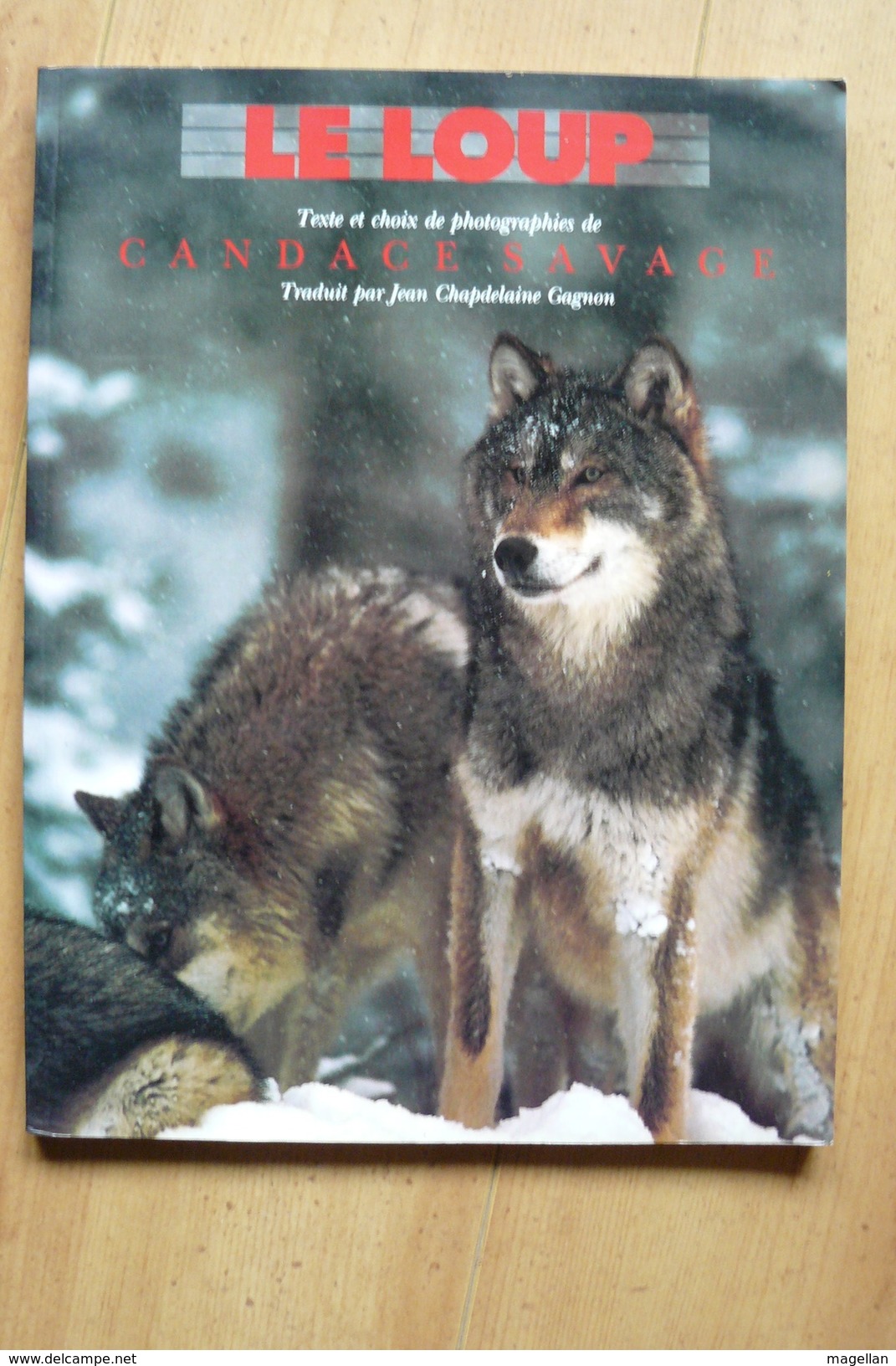 Le Loup - Candace Savage - Ed. Du Trécarré (Canada) - Animaux