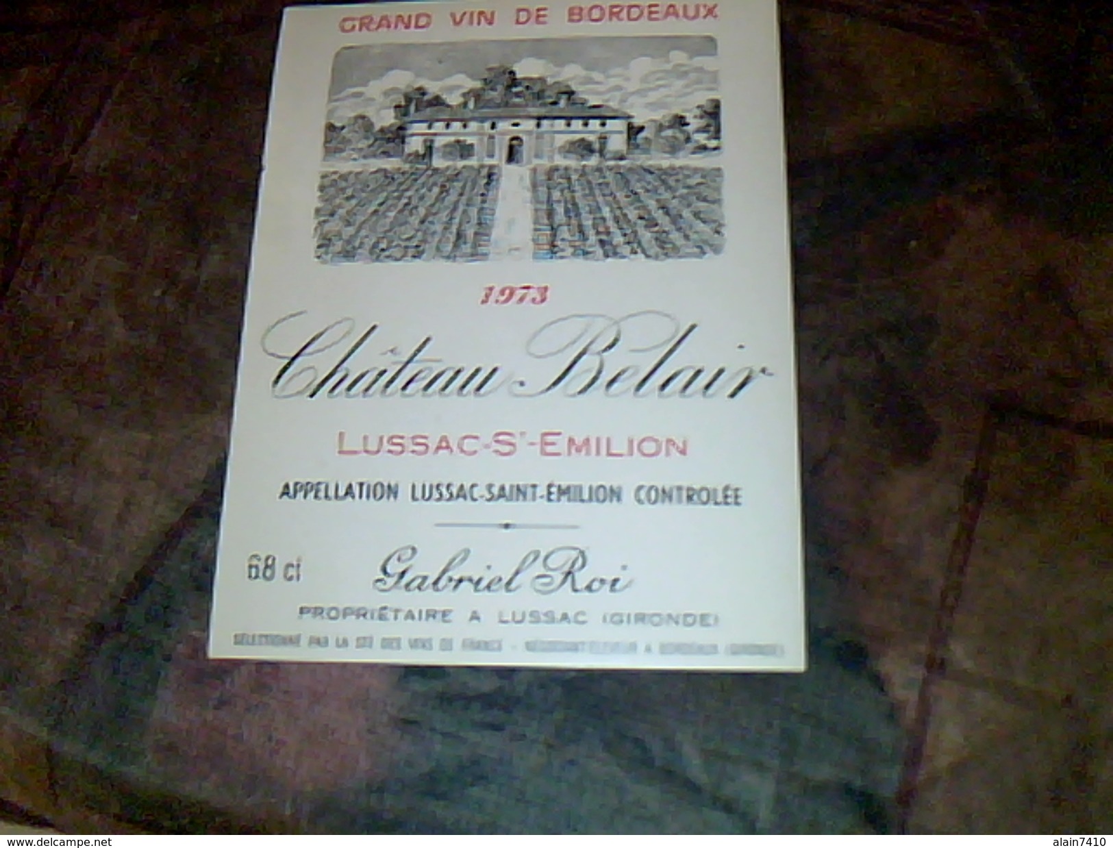 Etiquette De Vin Neuve  Lussac   Saint Emilion Chateau   Bellair   Millesime   197 3 Gabriel Roi - Châteaux