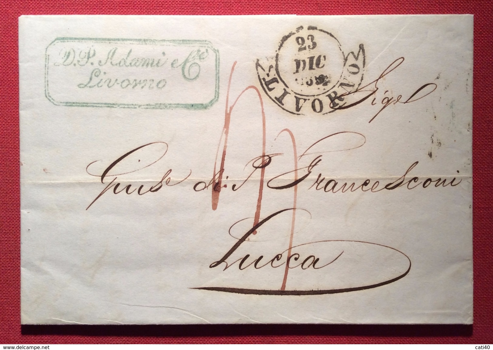 LETTERA  DA LIVORNO A LUCCA IL 23/12/1852  CON TIMBRO COMMERCIALE D.P.ADAMI & C. LIVORNO   COMPLETA DI TESTO - ...-1850 Préphilatélie