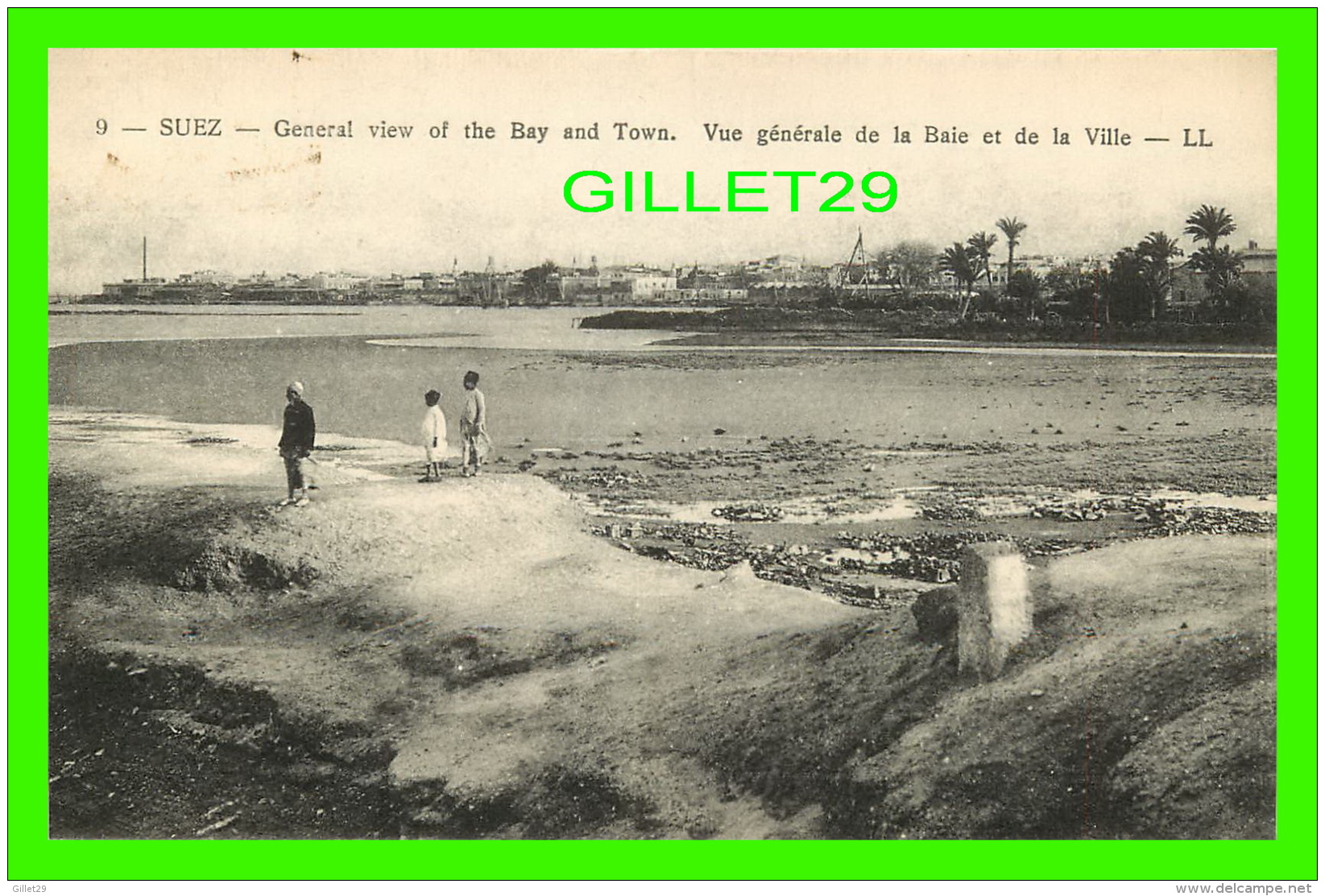 SUEZ, EGYPTE - VUE GÉNÉRALE DE LA BAIE ET DE LA VILLE - ANIMÉE - LL. - LÉVY ET NEURDEIN RÉUNIS - - Suez