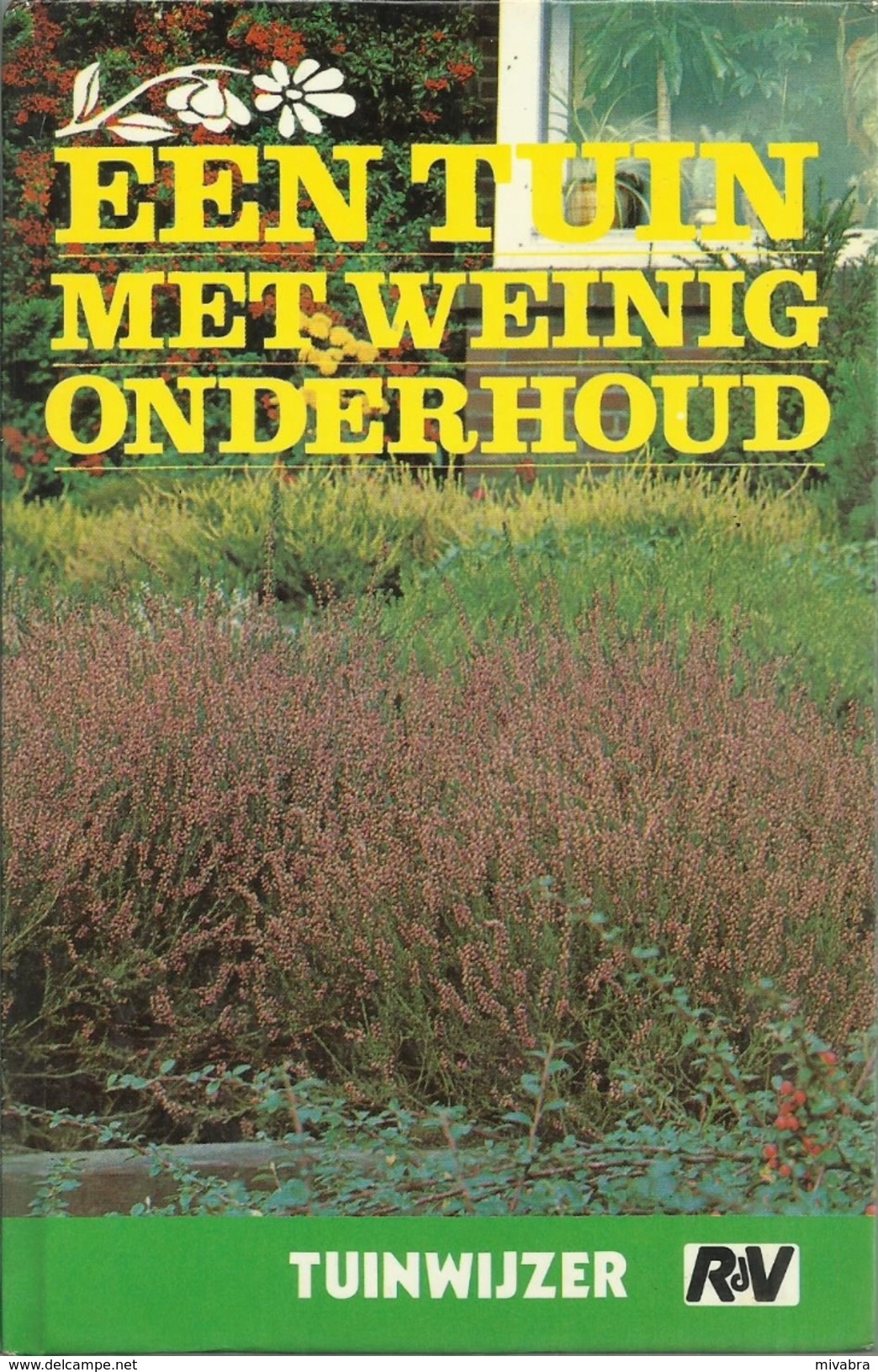 TUINWIJZER - BLOEMBOLLEN EN KNOLGEWASSEN - BLOEIENDE HEESTERS - EEN TUIN MET WEINIG ONDERHOUD - ROZEN IN DE TUIN