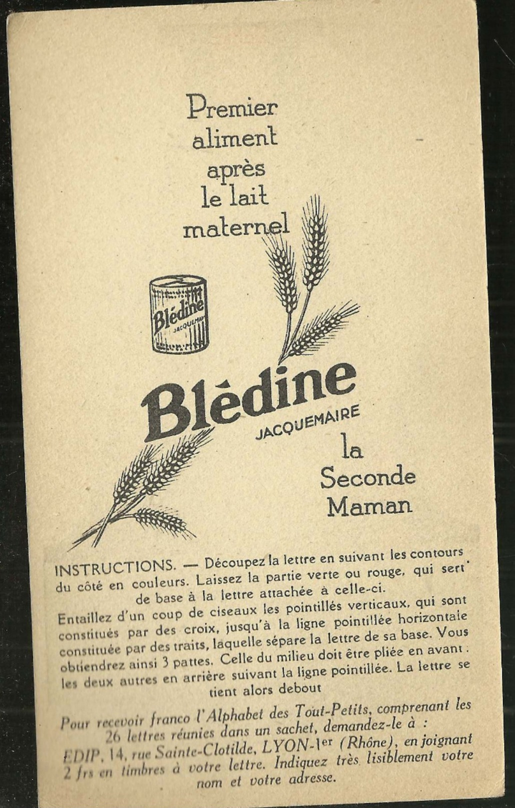 DECOUPAGE .1930. LA BLEDINE  Jacquemaire .ALPHABET DES TOUT-PETITS POUR LEUR APPRENDRE  A LIRE EN LES AMUSANT - Advertising