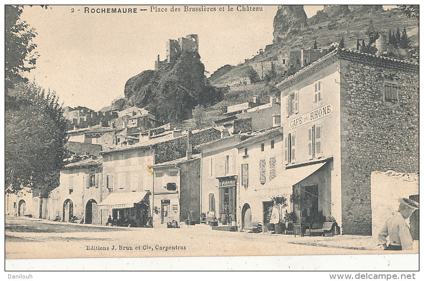 07 // ROCHEMAURE   Place Des Brassières Et Le Chateau   Edit J Brun - Rochemaure